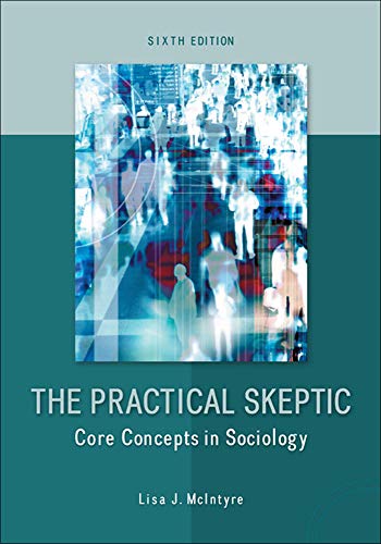 Book Cover The Practical Skeptic: Core Concepts in Sociology