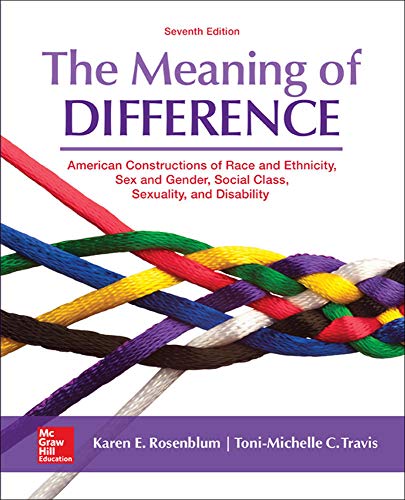 Book Cover The Meaning of Difference: American Constructions of Race and Ethnicity, Sex and Gender, Social Class, Sexuality, and Disability