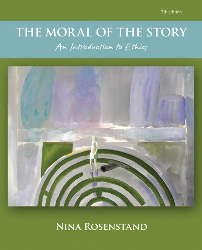 Book Cover The Moral of the Story: An Introduction to Ethics
