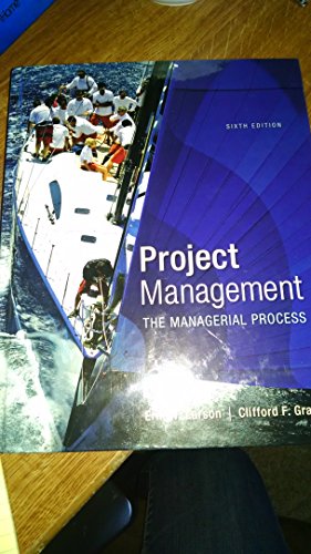 Project Management: The Managerial Process (McGraw-Hill Series Operations and Decision Sciences)