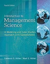 Introduction to Management Science: A Modeling and Case Studies Approach With Spreadsheets