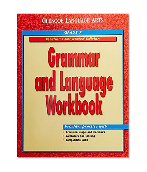 Book Cover Glencoe Language Arts: Grammar and Language Workbook Teacher's Annotated Edition Grade 7
