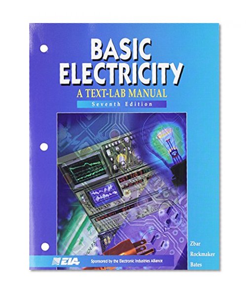 BASIC ELECTRICITY: A Text-Lab Manual 7/e