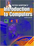 Peter Norton's Introduction to Computers, Fourth Edition