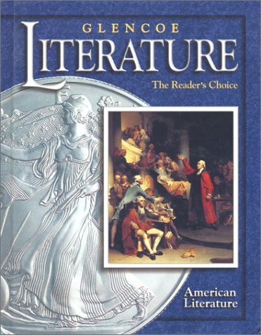 Book Cover Glencoe Literature © 2002 Course 6, Grade 11 American Literature : The Reader's Choice