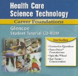 Health Care Science Technology: Career Foundations, Student Tutorial CD-ROM