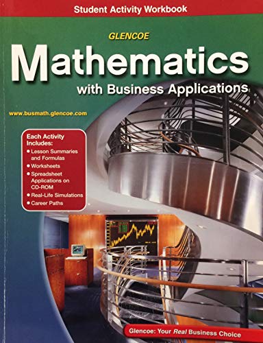 Mathematics with Business Applications, Student Activity Workbook with CD (Glencoe Mathematics)