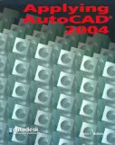 Applying AutoCAD 2004, Student Edition