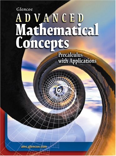 Book Cover Advanced Mathematical Concepts: Precalculus with Applications, Student Edition (ADVANCED MATH CONCEPTS)
