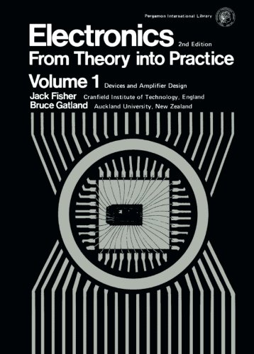 Electronics-From Theory Into Practice: Pergamon International Library of Science, Technology, Engineering and Social Studies (v. 1)