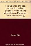 The science of food : an introduction to food science, nutrition, and microbiology