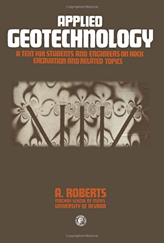 Applied Geotechnology: A Text for Students and Engineers on Rock Excavation and Related Topics (Pergamon International Library of Science, Technology, Engineering & Social Studies)