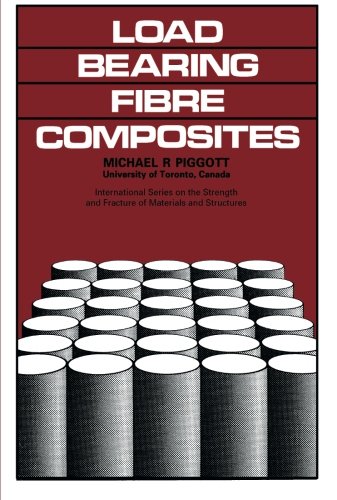 Load-Bearing Fibre Composites: International Series on the Strength and Fracture of Materials and Structures