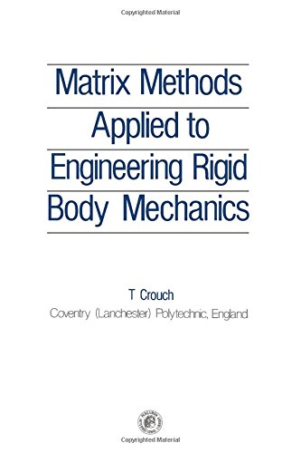 Matrix Methods Applied to Engineering Rigid Body Mechanics