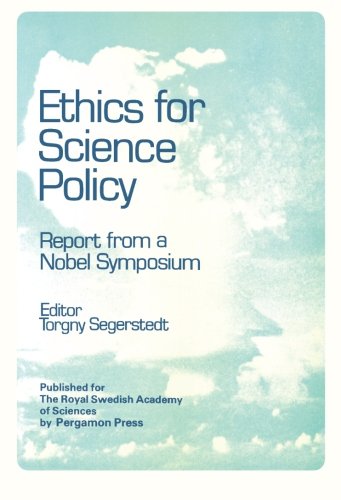 Ethics for Science Policy: Proceedings of a Nobel Symposium Held at Södergarn, Sweden, 20-25 August 1978