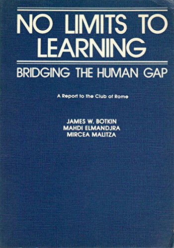 No Limits to Learning: Bridging the Human Gap: The Report to the Club of Rome