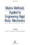 Matrix Methods Applied to Engineering Rigid Body Mechanics