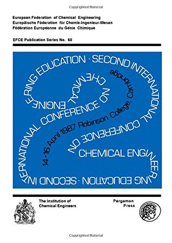 Second International Conference on Chemical Engineering Education: A Three Day Symposium Organized by the Institution of Chemical Engineers on Behalf ... Engineers (Great Britain)), No. 101.)