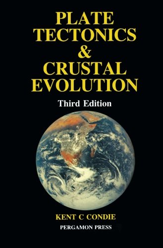 Plate Tectonics & Crustal Evolution, Third Edition