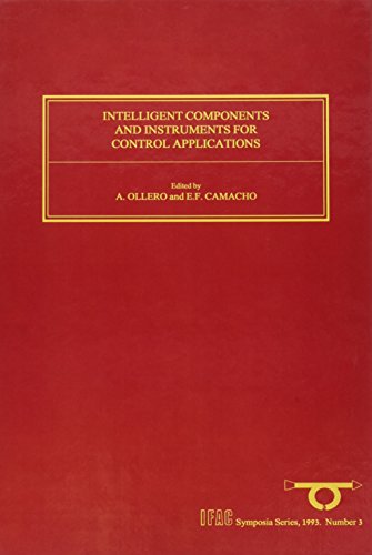Intelligent Components and Instruments for Control Applications 1992 (IFAC Symposia Series)
