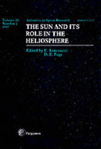 The Sun and Its Role in the Heliosphere: Proceedings of the E2.2 Symposium of Cospar Scientific Commission E Which Was Held During the 31st Cospar ... 14-21 July 1996 (Advances in Space Research)
