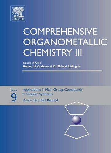 Comprehensive Organometallic Chemistry III: Volume 9: Applications - Main group organometallics in organic synthesis