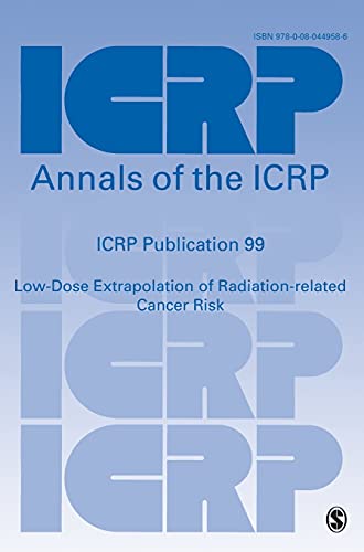 ICRP Publication 99 Low - Dose Extrapolation of Radiation Related Cancer Risk
