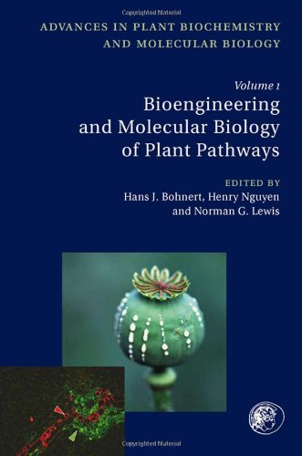 Bioengineering and Molecular Biology of Plant Pathways (Advances in Plant Biochemistry and Molecular Biology Series): v. 1 (Advances in Plant Biochemistry & Molecular Biology)