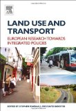 Land Use and Transport: European Research Towards Integrated Policies