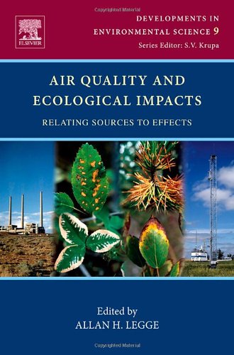 Air Quality and Ecological Impacts, Volume 9: Relating Sources to Effects (Developments in Environmental Science)