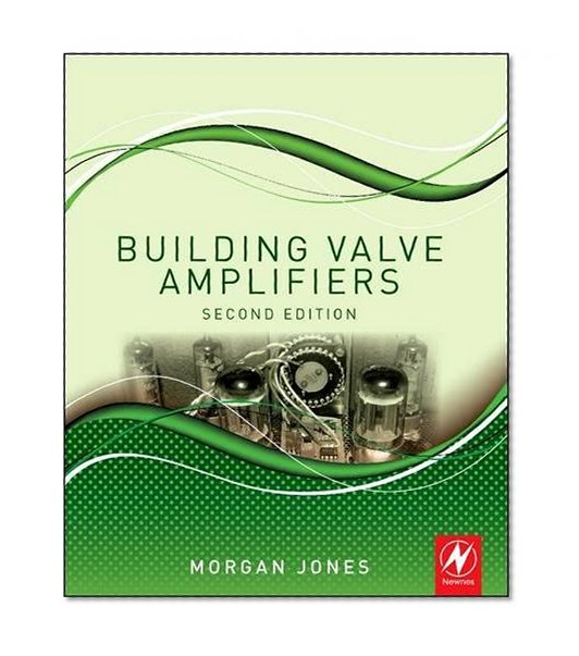 Book Cover Building Valve Amplifiers, Second Edition