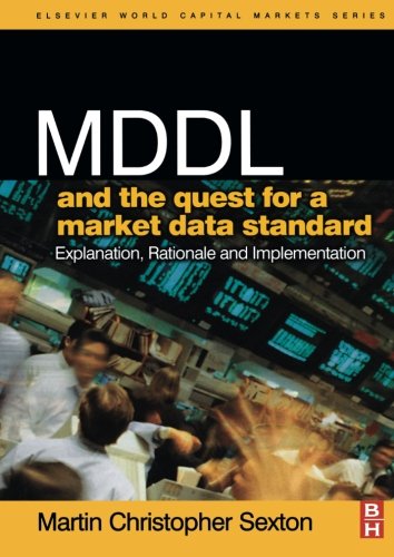 MDDL and the Quest for a Market Data Standard: Explanation, Rationale, and Implementation