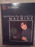 Operating the Die Casting Machine