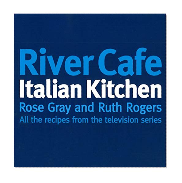 The River Cafe Italian Kitchen