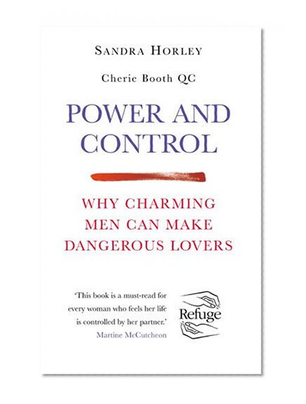 Book Cover Power and Control: Why Charming Men Can Make Dangerous Lovers