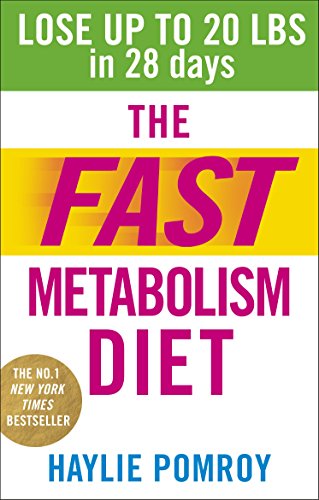 Book Cover The Fast Metabolism Diet: Lose Up to 20 Pounds in 28 Days: Eat More Food & Lose More Weight