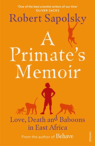Book Cover A Primate's Memoir: Love, Death and Baboons in East Africa