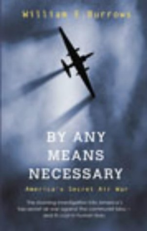 Book Cover By Any Means Necessary: America's Secret Air War