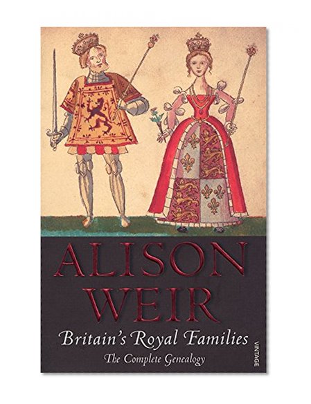 Book Cover Britain's Royal Families: The Complete Genealogy (updated)