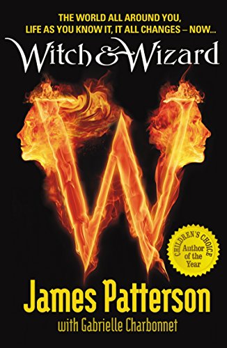 Witch & Wizard. James Patterson with Gabrielle Charbonnet