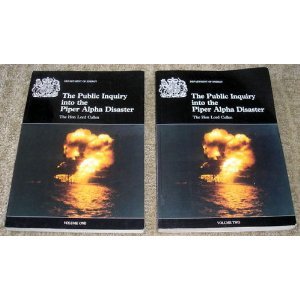 The Public Inquiry into the Piper Alpha Disaster (Two Volume Set)