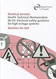 Electrical Services, Health Technical Memorandum, 06-03: Electrical Safety Guidance High Voltage Systems: Sanction-For-Test