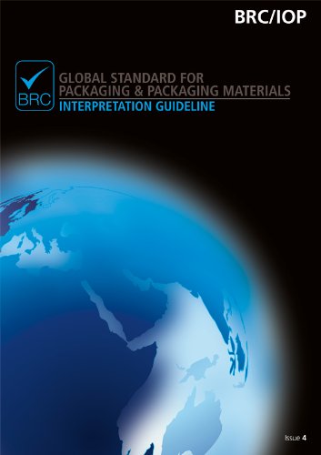 BRC/IOP Global Standard for Packaging & Packaging Materials Issue 4, Interpretation Guideline, North American edition