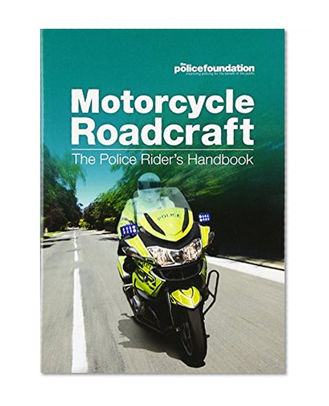 Motorcycle Roadcraft: The Police Rider's Handbook