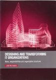 Designing and Transforming IT Organizations: Roles, Responsibilities and Organization Structures