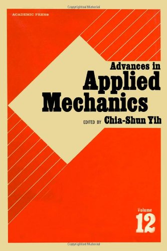 ADVANCES IN APPLIED MECHANICS VOLUME 12, Volume 12 (v. 12)