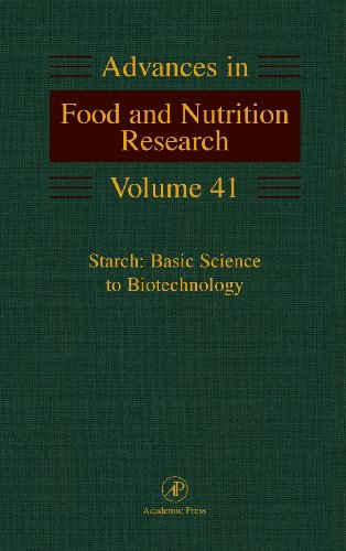 Starch: Basic Science to Biotechnology, Volume 41 (Advances in Food and Nutrition Research)