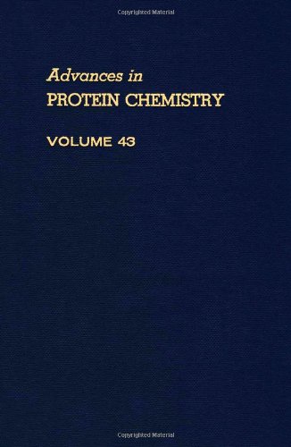 ADVANCES IN PROTEIN CHEMISTRY VOL 43, Volume 43 (Advances in Protein Chemistry and Structural Biology)