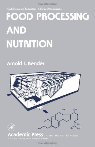 Book Cover Food Processing and Nutrition (Food Science and Technology)