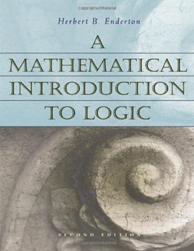 A Mathematical Introduction to Logic, Second Edition